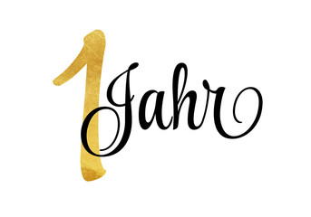 1 Jahr - Schriftzug in Gold