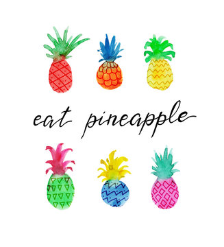 Colored pineapples and lettering "eat pineapple" on a white background. Watercolor