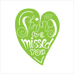 Missed spring heart-shaped lettering. Vector illustration for postcard