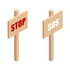 Wooden Boards with warning inscriptions STOP and SOS. Isometric vector illustration isolated from background.