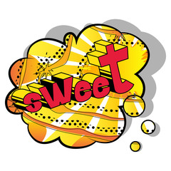 Sweet - Comic book style phrase on abstract background.