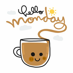 Hello Monday and coffee cup smile face cartoon vector illustration doodle style