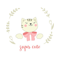 Card with cute cartoon kitten and handwritten inscription Super cute. Vector illustration.