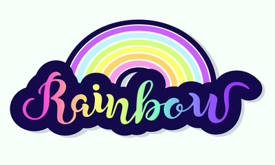 Rainbow isolated on background. Hand drawn lettering as Rainbow logo, patch, sticker, badge, icon, lgbt community. Template for Happy birthday, party invitation, greeting card, web, postcard. Vector.