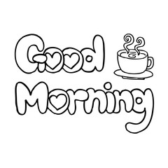 Good Morning and coffee