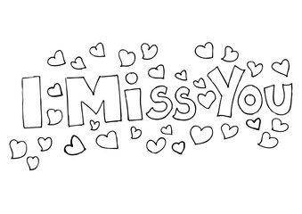 I Miss You. Hand lettering calligraphy.