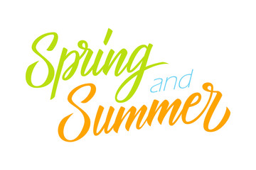 Spring and Summer hand drawn lettering. Creative typography for seasonal design. Vector illustration.