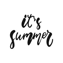 Fototapeta premium It's Summer - hand drawn lettering phrase isolated on the white background. Fun brush ink vector illustration for banners, greeting card, poster design.