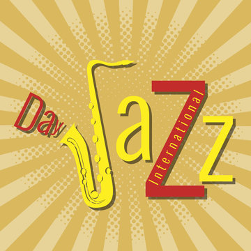 International Jazz Day. Pop at style, saxophone