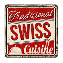 Traditional swiss cuisine vintage rusty metal sign