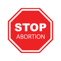 Conceptual vector illustration. Social problems of humanity. Stop abortion sign.