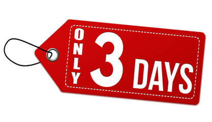 Only 3 days label or price tag