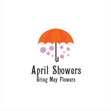 April Showers Bring May Flowers Vector Template Design Illustration