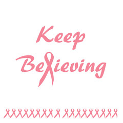 keep believing pink ribbon poster illustration on white background