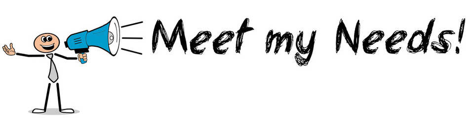 Meet my Needs!