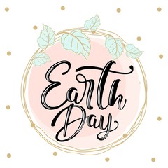 Card with the inscription Earth day. The concept of the environment. Vector design for banner, poster or greeting card.