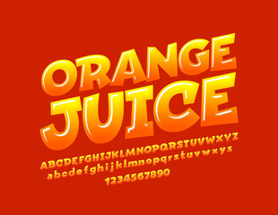 Fototapeta na wymiar Vector bright sign Orange Juice. Children style Font. Funny glossy Alphabet Letters, Numbers and Symbols