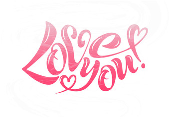 I love you, handwritten text for postcards, posters, valentines, logos or prints in vector format. The inscription, the color of calligraphy. pink, red. Lettering, calligraphy, lettering image o