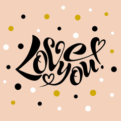 I love you, handwritten text for postcards, posters, valentines, logos or prints in vector format. The inscription, the color of calligraphy. Lettering, calligraphy, lettering image o
