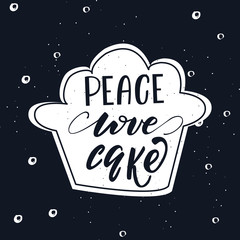 Fototapeta premium Vector illustration with lettering Peace, Love, Cupcake.