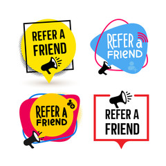 Refer a friend. Set of Badge with megaphone icon and speech bubbles. Flat design. Vector illustration. Isolated on white background
