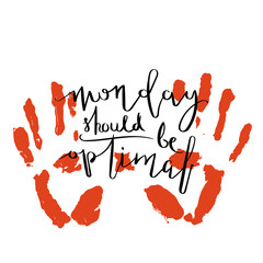 Hand drawn motivation quote. Creative vector typography concept for design and printing. Ready for cards, t-shirts, labels, stickers, posters.