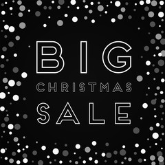 Big Christmas Sale greeting card. Falling white dots background. Falling white dots on black background. Splendid vector illustration.