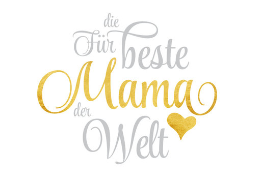 Für die beste Mama der Welt - Schriftzug in Gold
