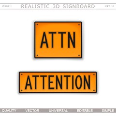 Attention. ATTN. Warning signs. 3D signboard. Top view. Vector design elements