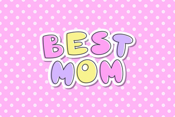 best mom lettering
