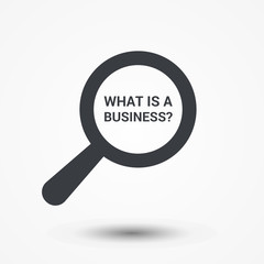 3889237 Finance Concept: Magnifying Optical Glass With Words What Is A Business?
