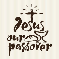 Christian print. Jesus our passover
