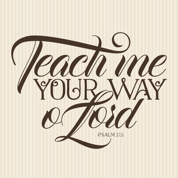 Christian print. Teach me your way o Lord