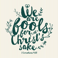 Christian print. We are fools for Christs sake