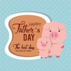 happy fathers day card with pigs vector illustration design