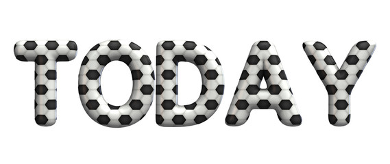 Today word made from a football soccer ball texture. 3D Rendering