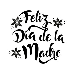 Happy Mother's Day lettering whit flowers. Written in Spanish. Black calligraphy on pink background. Vector illustration.