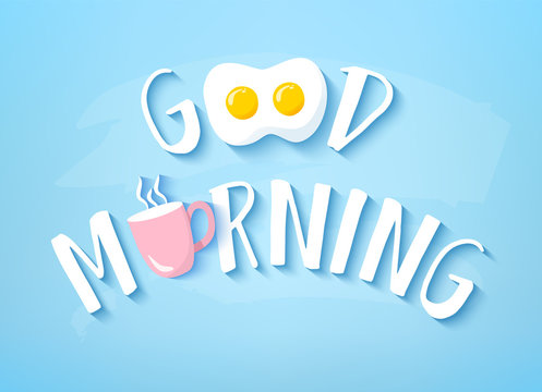 Vector banner for Breakfast with text Good Morning, fried egg and pink cup of coffee on blue background. Cute illustration for restaurant.