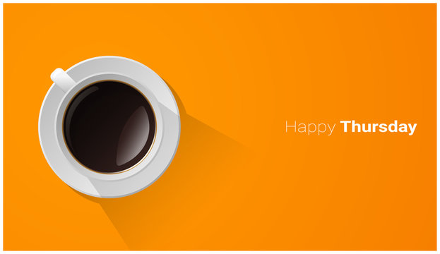 Happy Thursday with top view of a cup of coffee on orange background , vector , illustration
