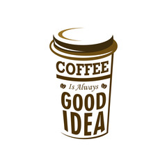 Coffee Is Always Good Idea Illustration Design