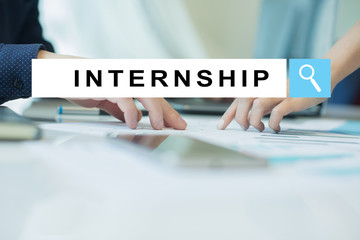 Internship text on virtual screen. Business, education and internet concept.