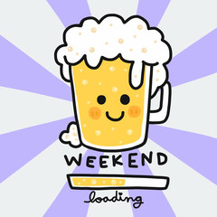 Weekend loading cute beer mug cartoon doodle vector illustration