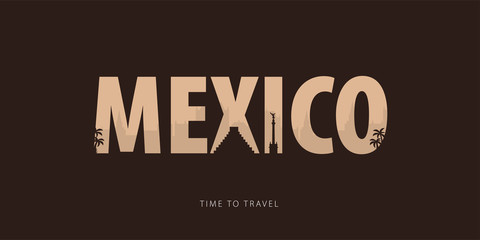 Mexico. Travel bunner with silhouettes of sights. Time to travel. Vector illustration
