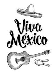 Viva Mexico lettering and guitar, maracas and sombrero. Vintage engraving