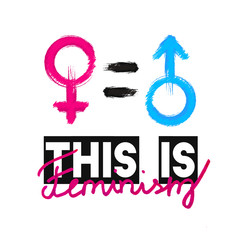 Fashion slogan This is Feminism. Feminist slogan, design t-shirt print or embroidery, patches. Typography, T-shirt for girls, womans symbol, poster, design template. Vector illustration