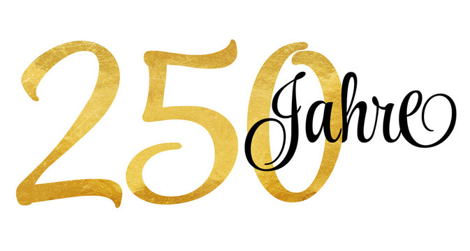 250 Jahre - Schriftzug in Gold