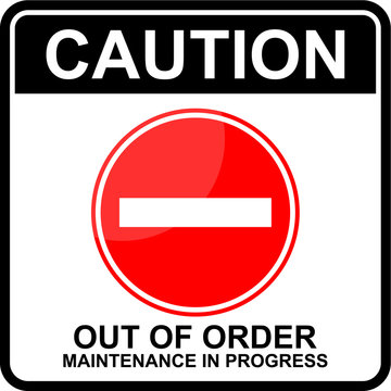 caution, out of order