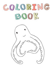 Cute cartoon octopus character, contour vector illustration for coloring book in simple style. Isolated on white background.
