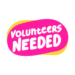 Volunteers needed. Hand drawn vector symbol, sign, banner illustration on white background.