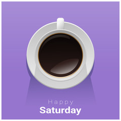 Happy Saturday with top view of a cup of coffee on purple background , vector , illustration